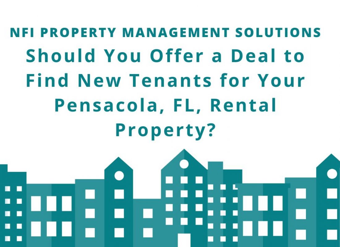 Should You Offer a Deal to Find New Tenants for Your Pensacola, FL, Rental Property?