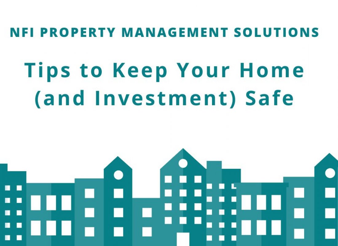 Tips to Keep Your Home (and Investment) Safe