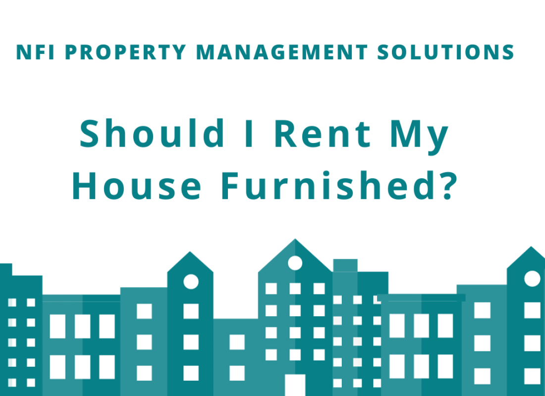 Should I Rent My House Furnished? Should I Rent My House Furnished?
