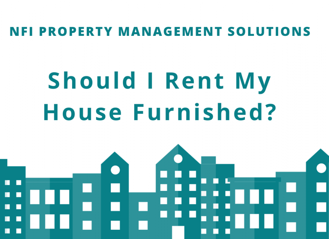 Should I Rent My House Furnished?